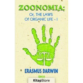 Zoomania Or, The Life Of Organic 1 - Erasmus Darwin
