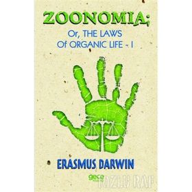 Zoomania Or, The Life Of Organic 1 - Erasmus Darwin