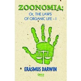 Zoomania Or, The Life Of Organic 1 - Erasmus Darwin