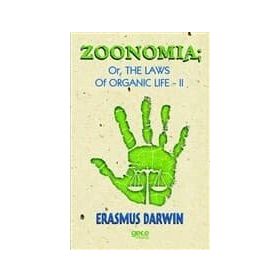 Zoomania Or, The Life Of Organic 2 - Erasmus Darwin