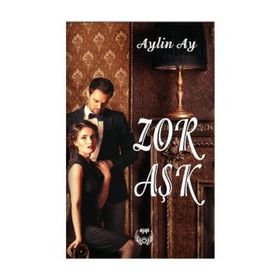 Zor Aşk - aylin ay