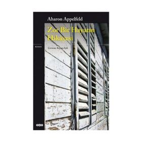 ZOR BIR HAYATIN HIKAYESI - AHARON APPELFED