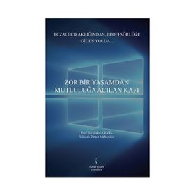 Zor Bir Yaşamdan Mutluluğa Açılan Kapı - Bahri Çevik