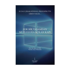 Zor Bir Yaşamdan Mutluluğa Açılan Kapı - Bahri Çevik