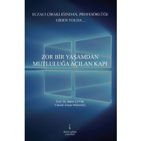 Zor Bir Yaşamdan Mutluluğa Açılan Kapı - Bahri Çevik