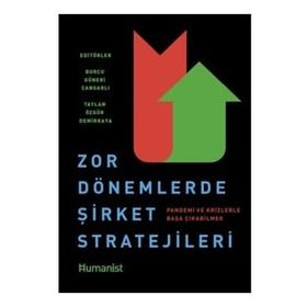 Zor Dönemlerde Şirket Stratejileri Burcu Güneri Çangarlı - Taylan Özgür Demirkaya
