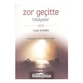 ZOR GEÇİTTE HIKAYELER - VASFI SAMIM