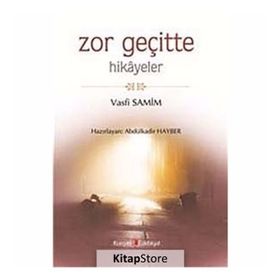 ZOR GEÇİTTE HIKAYELER - VASFI SAMIM