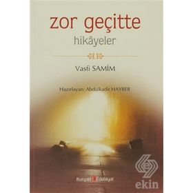 ZOR GEÇİTTE HIKAYELER - VASFI SAMIM