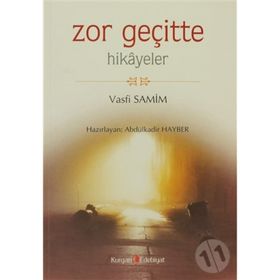 ZOR GEÇİTTE HIKAYELER - VASFI SAMIM