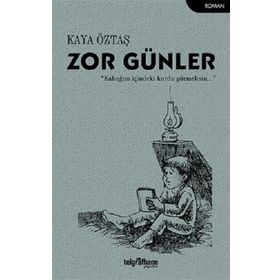 Zor Günler-Kaya Öztaş