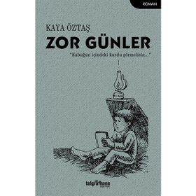 Zor Günler-Kaya Öztaş