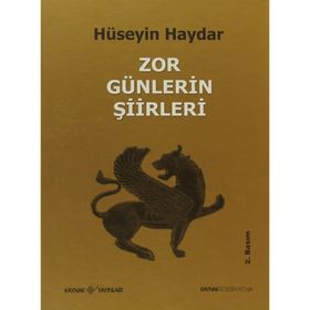 ZOR GÜNLERİN ŞİİRLERİ - HÜSEYİN HAYDAR