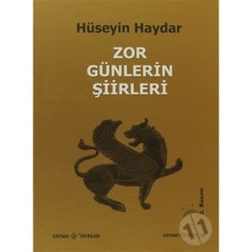 ZOR GÜNLERİN ŞİİRLERİ - HÜSEYİN HAYDAR