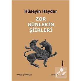ZOR GÜNLERİN ŞİİRLERİ - HÜSEYİN HAYDAR
