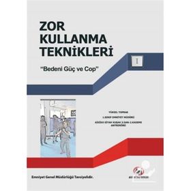 Zor Kullanma Teknikleri - Yüksel Toprak
