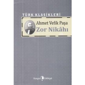 Zor Nikahı - Ahmet Vefik Paşa