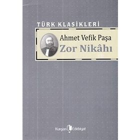 Zor Nikahı - Ahmet Vefik Paşa