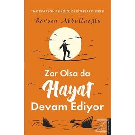 Zor Olsa Da Hayat Devam Ediyor - Rövşen Abdullaoğlu