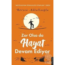 Zor Olsa Da Hayat Devam Ediyor - Rövşen Abdullaoğlu