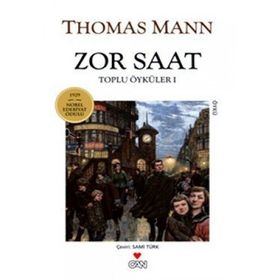ZOR SAAT TOPLU ÖYKÜLER 1 - THOMAS MANN