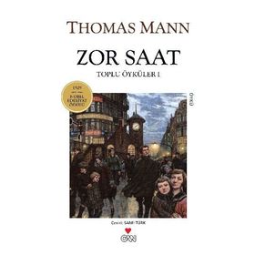 ZOR SAAT TOPLU ÖYKÜLER 1 - THOMAS MANN