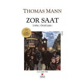 ZOR SAAT TOPLU ÖYKÜLER 1 - THOMAS MANN