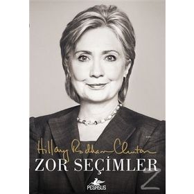 Zor Seçimler - Hillary Rodham Clinton