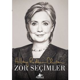 Zor Seçimler - Hillary Rodham Clinton