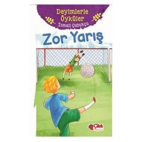 Zor Yarış - Deyimlerle Öyküler - İsmail Çubukçu