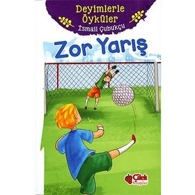 Zor Yarış - Deyimlerle Öyküler - İsmail Çubukçu