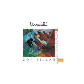 Zor Yillar - Livaneli