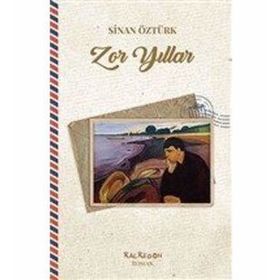Zor Yıllar - Sinan Öztürk