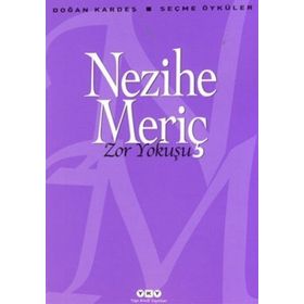 ZOR YOKUŞU SEÇME ÖYKÜLER - NEZIHE MERİÇ