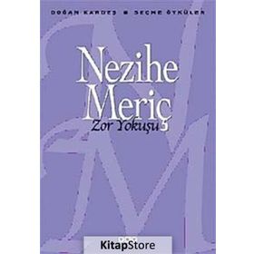ZOR YOKUŞU SEÇME ÖYKÜLER - NEZIHE MERİÇ