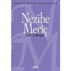 ZOR YOKUŞU SEÇME ÖYKÜLER - NEZIHE MERİÇ