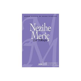 ZOR YOKUŞU SEÇME ÖYKÜLER - NEZIHE MERİÇ