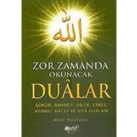 ZOR ZAMANDA OKUNACAK DUALAR - RAUF PEHLIVAN