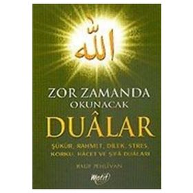 ZOR ZAMANDA OKUNACAK DUALAR - RAUF PEHLIVAN
