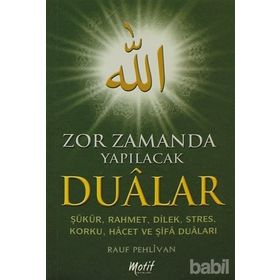 ZOR ZAMANDA OKUNACAK DUALAR - RAUF PEHLIVAN