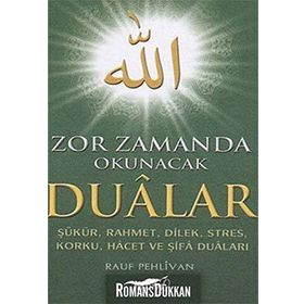 ZOR ZAMANDA OKUNACAK DUALAR - RAUF PEHLIVAN