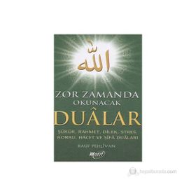 ZOR ZAMANDA OKUNACAK DUALAR - RAUF PEHLIVAN