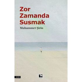 Zor Zamanda Susmak Muhammet Şirin
