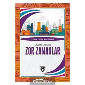 Zor Zamanlar Dünya Çocuk Klasikleri (7-12 Yaş) / Charles Dickens