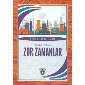 Zor Zamanlar Dünya Çocuk Klasikleri (7-12 Yaş) / Charles Dickens