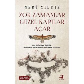 Zor Zamanlar Güzel Kapılar Açar - Olimpos Yayınları
