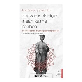 Zor Zamanlar İçin İnsan Kalma Rehberi - Kolektif