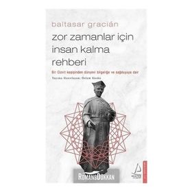 Zor Zamanlar İçin İnsan Kalma Rehberi - Kolektif