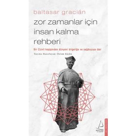 Zor Zamanlar İçin İnsan Kalma Rehberi - Kolektif