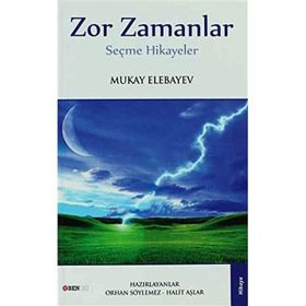 ZOR ZAMANLAR SEÇME HIKAYELER - MUKAY ELENAYEV